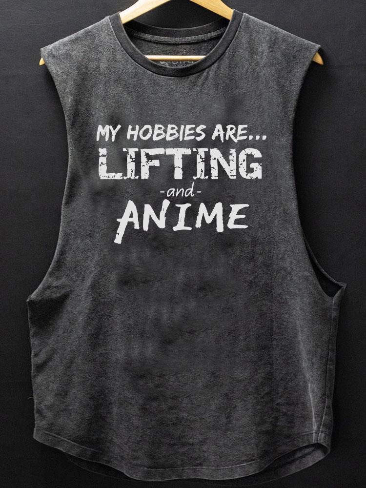 My Hobbies are lifting and anime SCOOP BOTTOM COTTON TANK