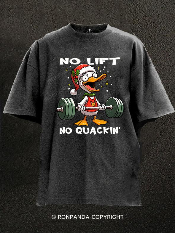 No Lift, No quackin' Washed Gym Shirt