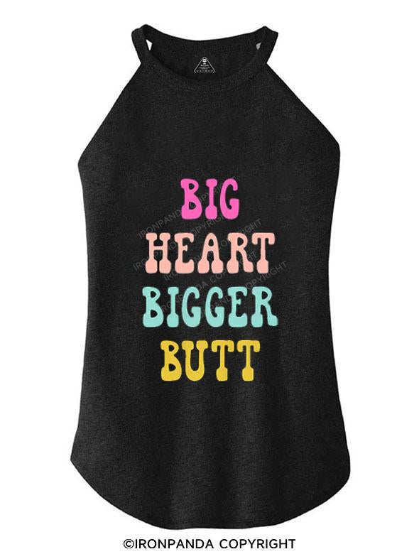 BIG HEART BIGGER BUTT  ROCKER COTTON TANK