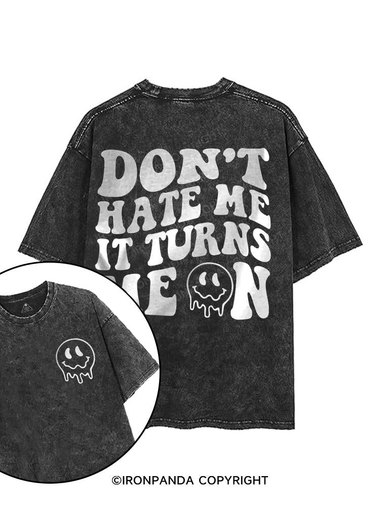 Don't Hate Me It Turns Me On printed Gym Shirt