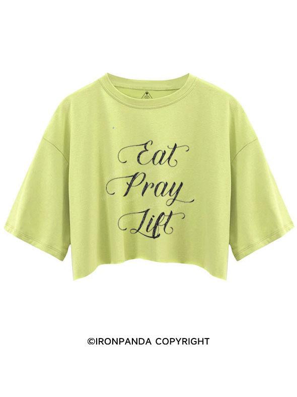 EAT PRAY LIFT  CROP TOPS