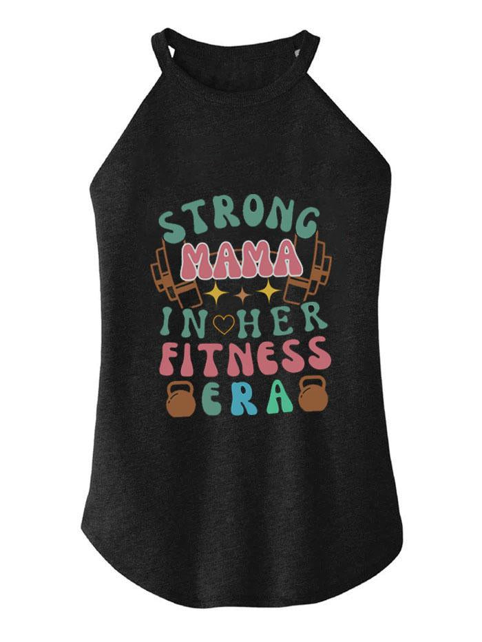 STRONG MAMA IN HER FITNESS ERA  ROCKER COTTON TANK