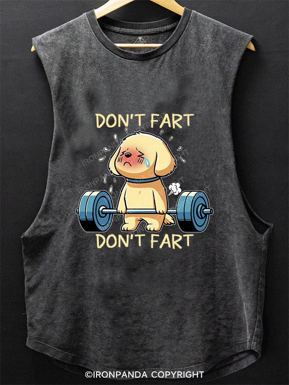 DON'T FART SCOOP BOTTOM COTTON TANK