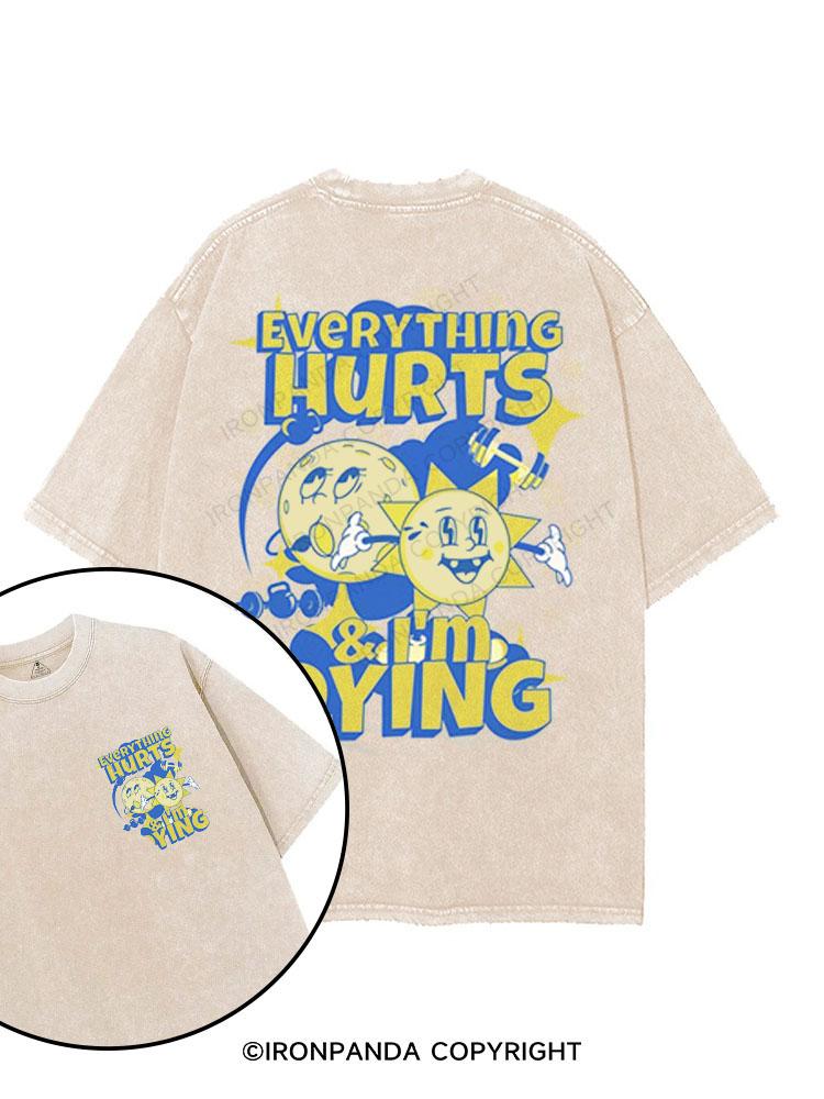 Everything Hurts and I'm Dying printed Gym Shirt