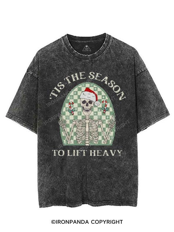 'TIS THE SEASON TO LIFT HEAVY VINTAGE GYM SHIRT