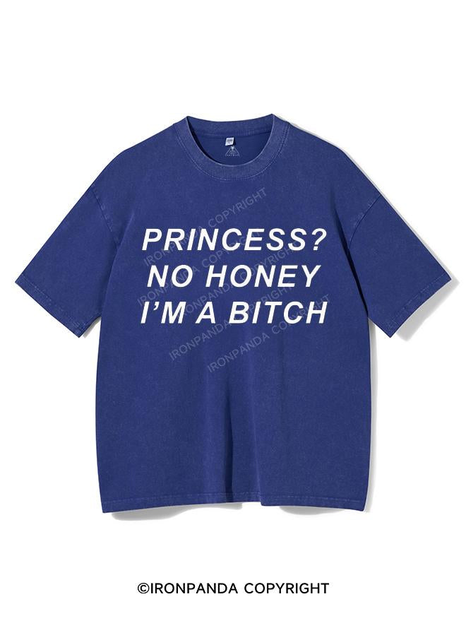 PRINCESS? NO HONEY I'M A BITCH VINTAGE GYM SHIRT