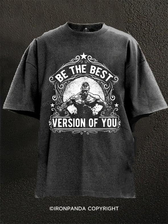 Be The Best Version of You Washed Gym Shirt