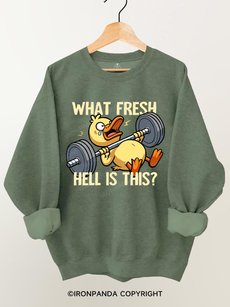 What Fresh Hell Is This Duck Gym Sweatshirt