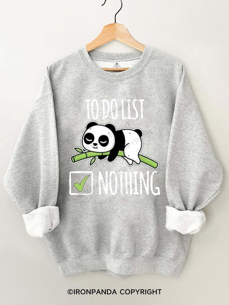 TO DO LIST NOTHING Gym Sweatshirt