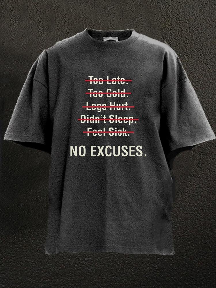 no excuses motivation Washed Gym Shirt