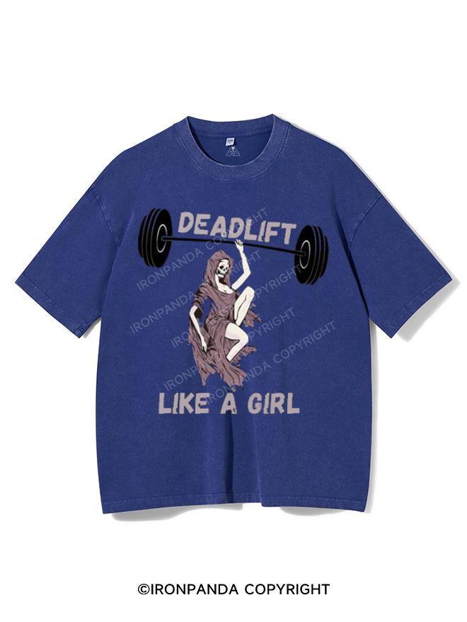 DEADLIFT LIKE A GIRL VINTAGE GYM SHIRT