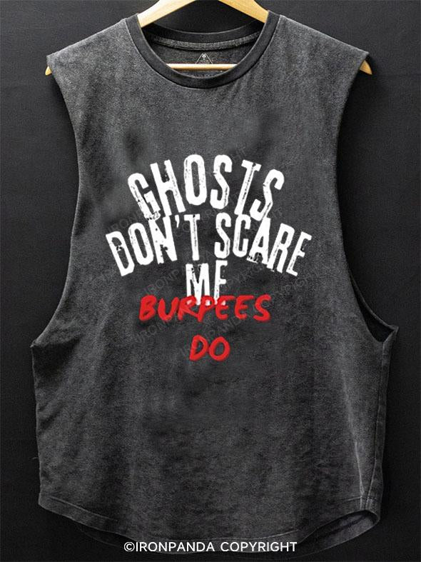 GHOSTS DON'T SCARE ME BURPEES DO SCOOP BOTTOM COTTON TANK