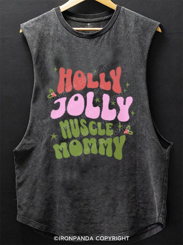 HOLLY JOLLY MUSCLE MOMMY SCOOP BOTTOM COTTON TANK