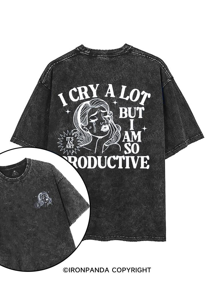 I Cry a Lot But I am so Productive  printed Gym Shirt