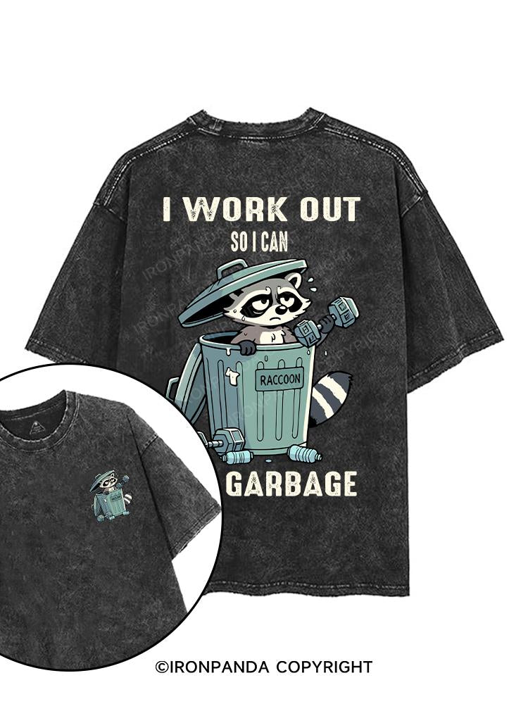 I WORKOUT SO I CAN EAT GARBAGE printed Gym Shirt