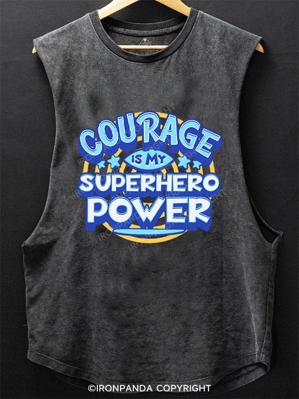 COURAGE IS MY SUPERHERO POWER SCOOP BOTTOM COTTON TANK