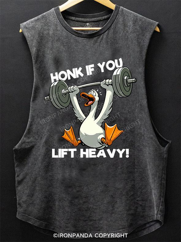 HONK IF YOU LIFT HEAVY! SCOOP BOTTOM COTTON TANK