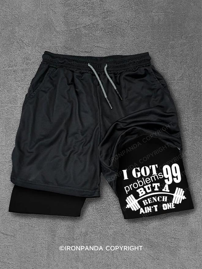 I Got 99 Problems But A Bench Ain't One Performance Training Shorts