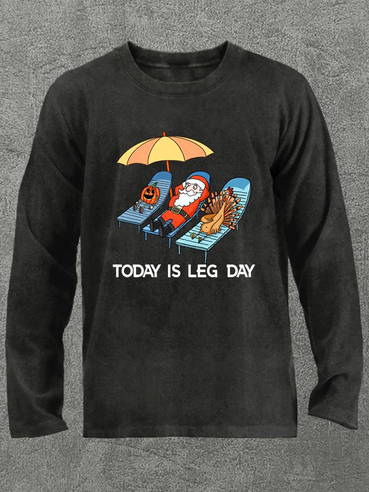 Today is Leg Day Washed Gym Long Sleeve Shirt