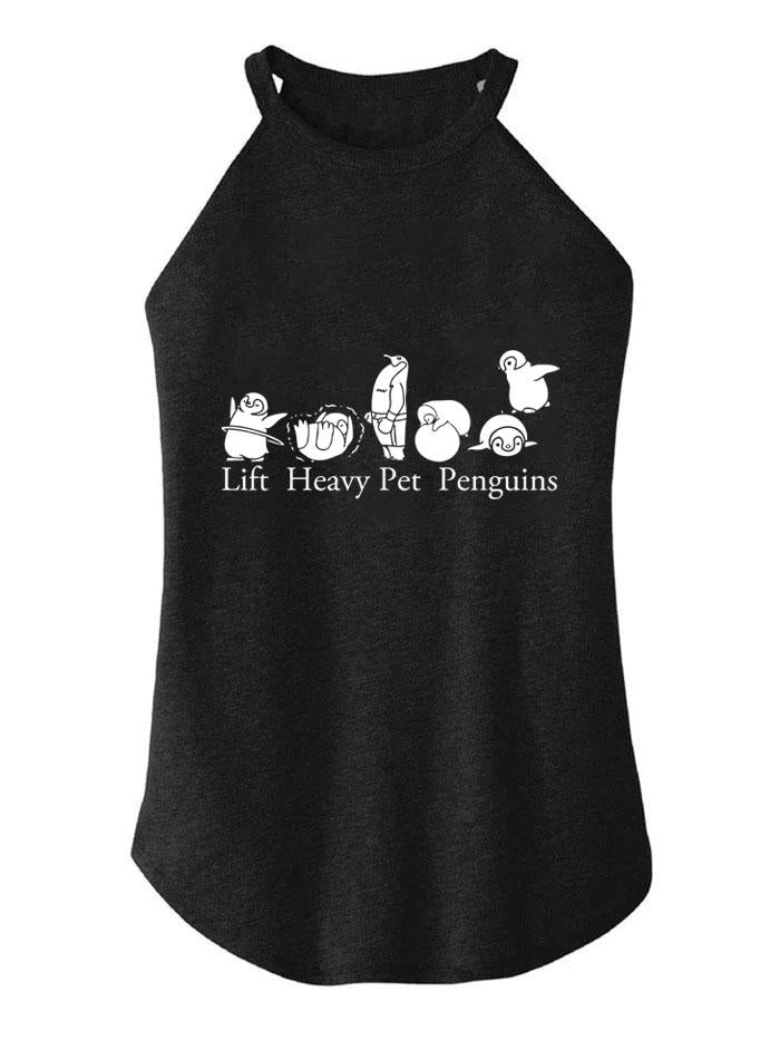 LIFT HEAVY PET PENGUINS  ROCKER COTTON TANK