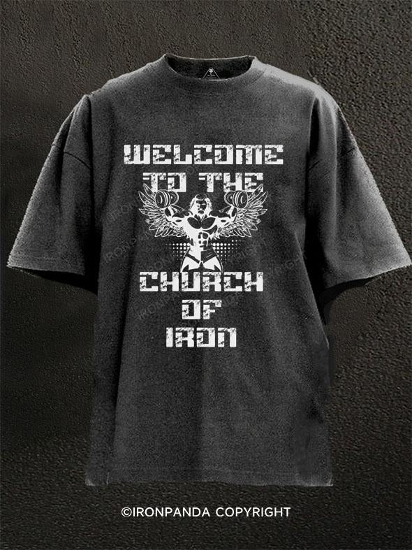 Welcome to the Church of Iron Washed Gym Shirt