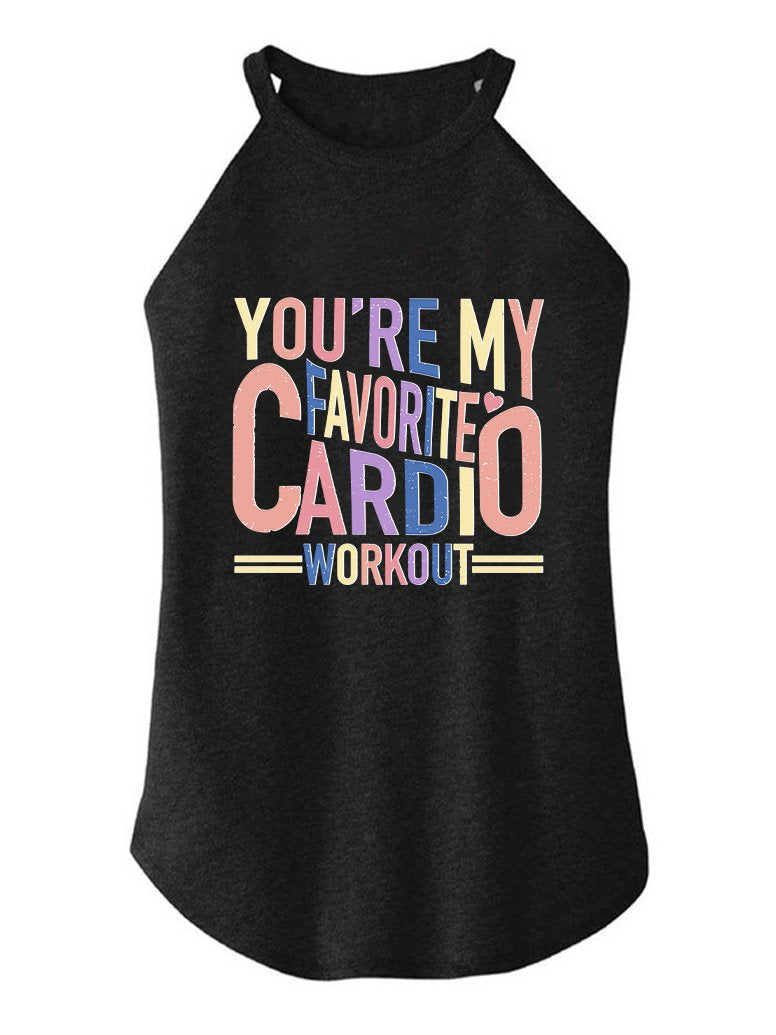 YOU'RE MY FAVORITE CARDIO ROCKER COTTON TANK