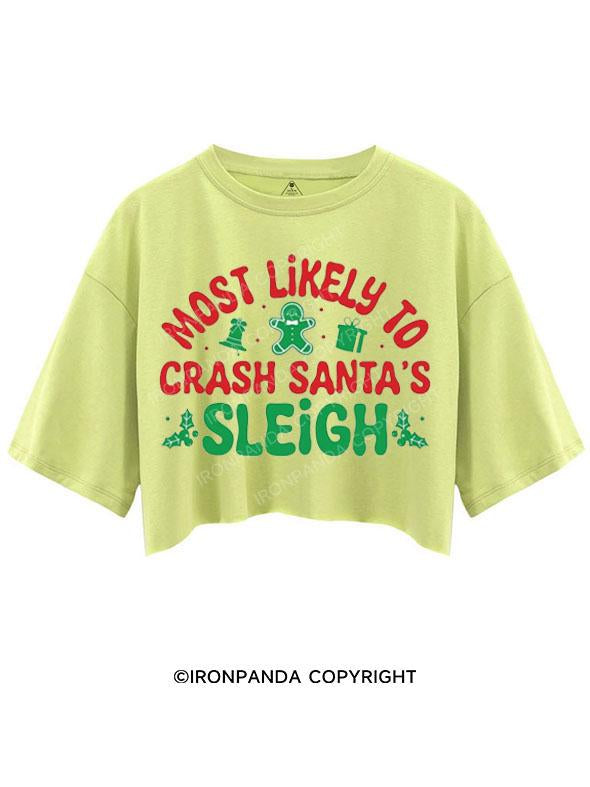 MOST LIKELY TO CRASH SANTA'S SLEIGH CROP TOPS