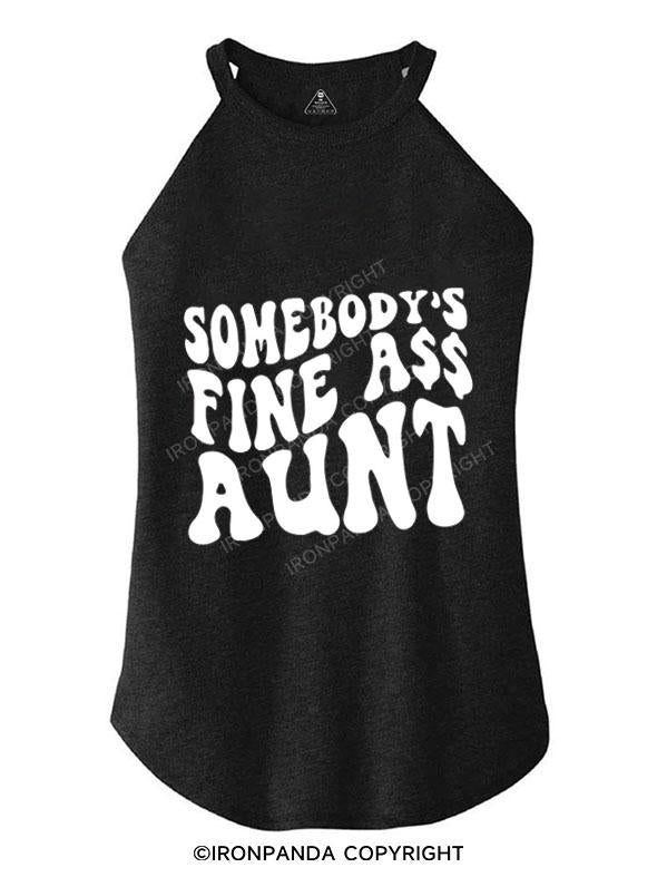 SOMEBODY'S FINE ASS AUNT TRI ROCKER COTTON TANK