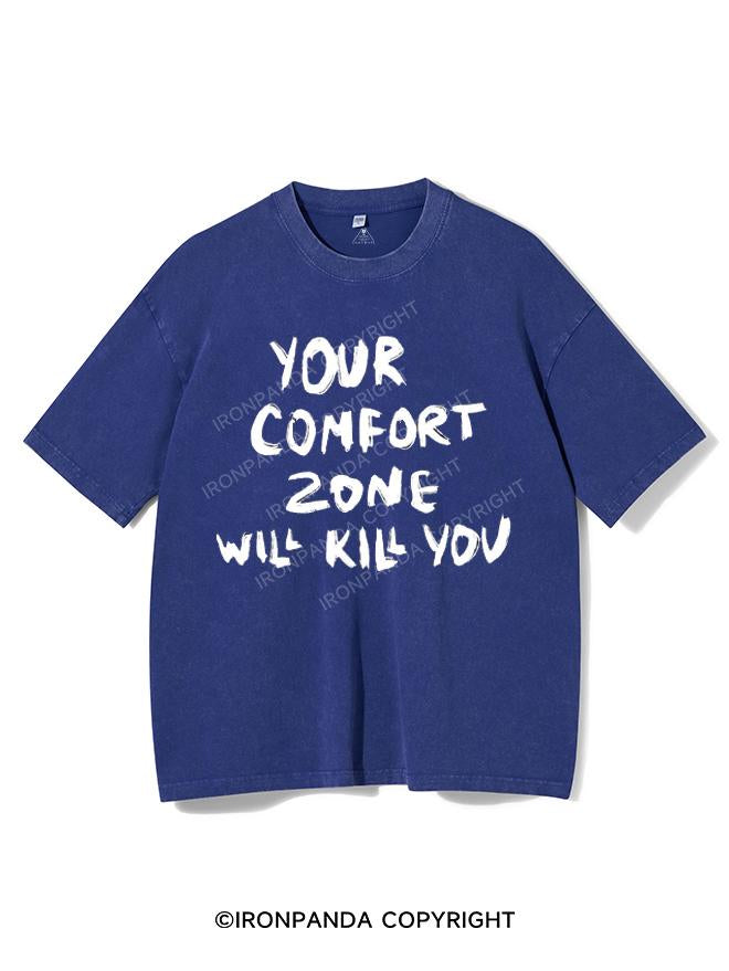 YOUR COMFORT ZONE WILL KILL YOU VINTAGE GYM SHIRT