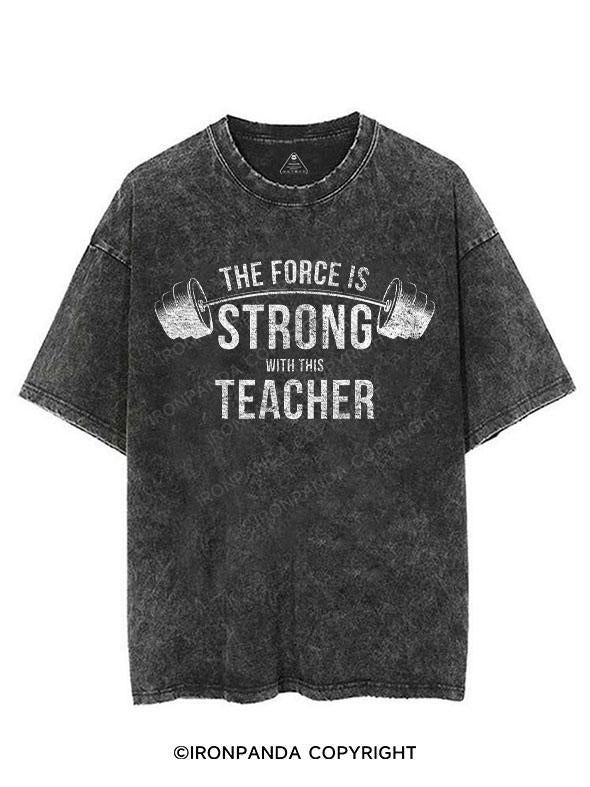 The Force Is Strong With This Teacher VINTAGE GYM SHIRT