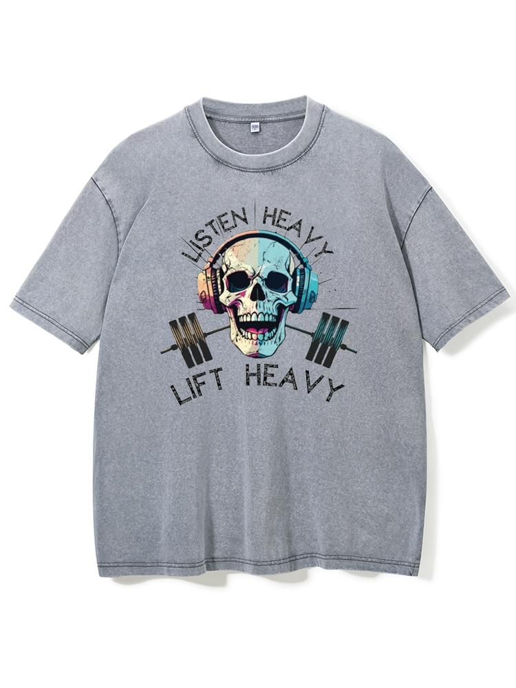 Listen Heavy Lift Heavy Skull Workout Washed Gym Shirt