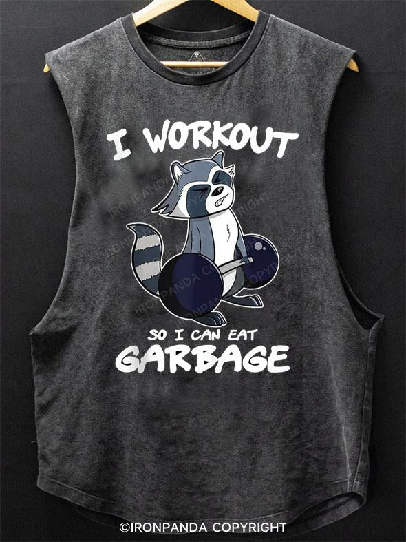 I workout So I Can Eat Garbage SCOOP BOTTOM COTTON TANK