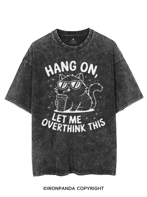 HANG ON, LET ME OVERTHINK THIS VINTAGE GYM SHIRT