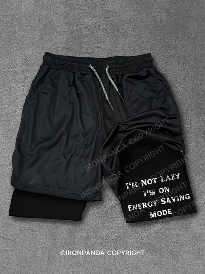 I'm Not Lazy, I'm on Energy-Saving Mode Performance Training Shorts