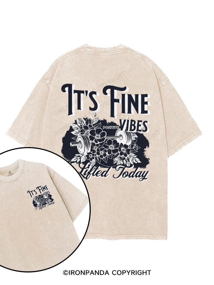 Its Fine I Lifted Today printed Gym Shirt