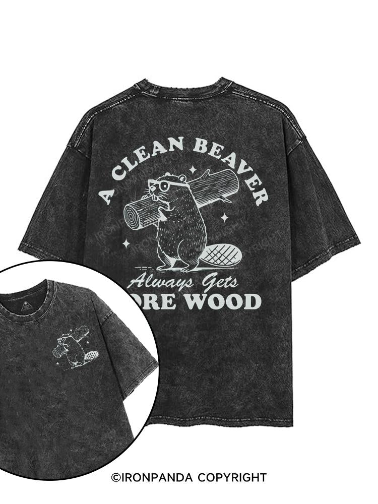 A Clean Beaver Always Gets More Wood printed Gym Shirt