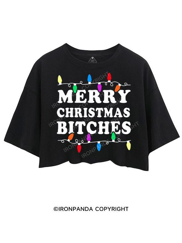 MERRY CHRISTMAS BITCHES CROP TOPS