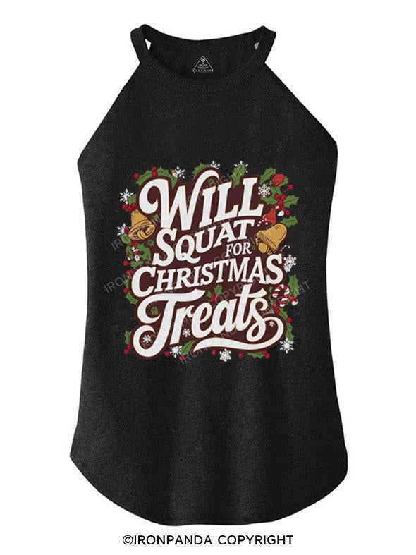 WILL SQUAT FOR CHRISTMAS TREATS TRI ROCKER COTTON TANK