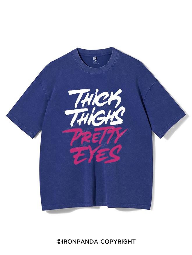 THICK THIGHS PRETTY EYES VINTAGE GYM SHIRT