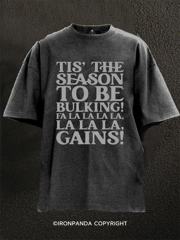 Tis' The Season To Be Bulking Washed Gym Shirt