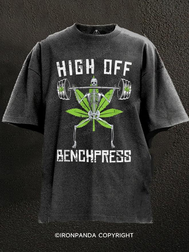 high off benchpress Washed Gym Shirt