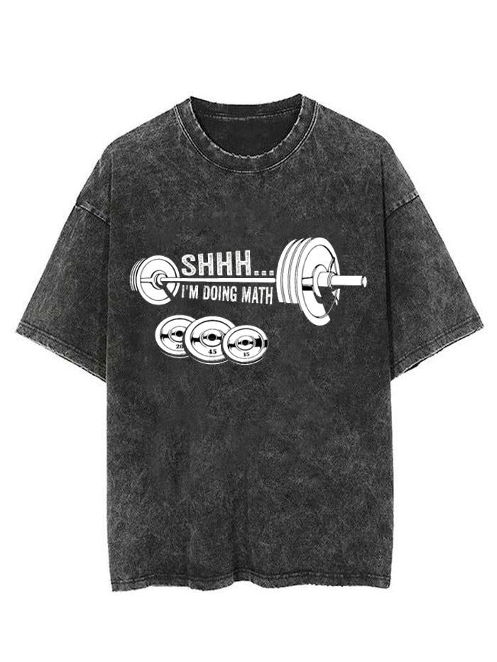 SHHHH I'M DOING MATH VINTAGE GYM SHIRT