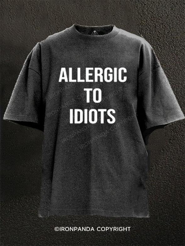 ALLERGIC TO IDIOTS Washed Gym Shirt