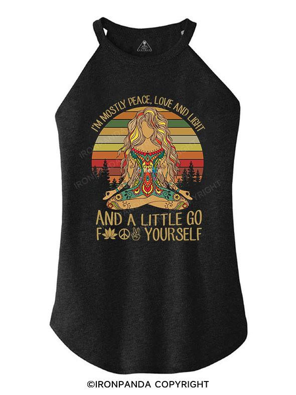 I'm Mostly Peace Love and Light and A Little Go F Yourself TRI ROCKER COTTON TANK