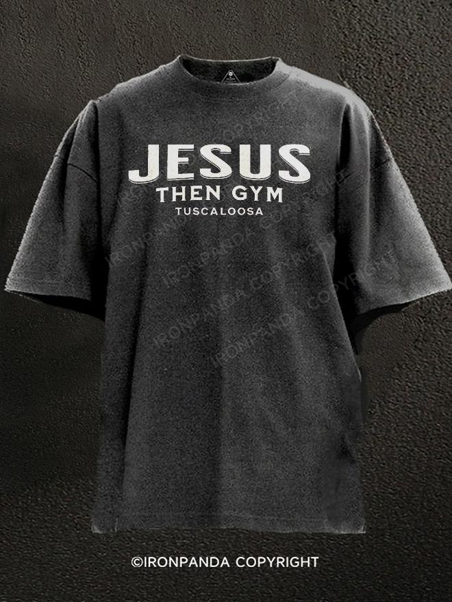 JESUS THEN GYM TUSCALOOSA Washed Gym Shirt