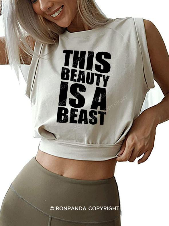 THIS BEAUTY IS A BEAST SLEEVELESS CROP TOPS