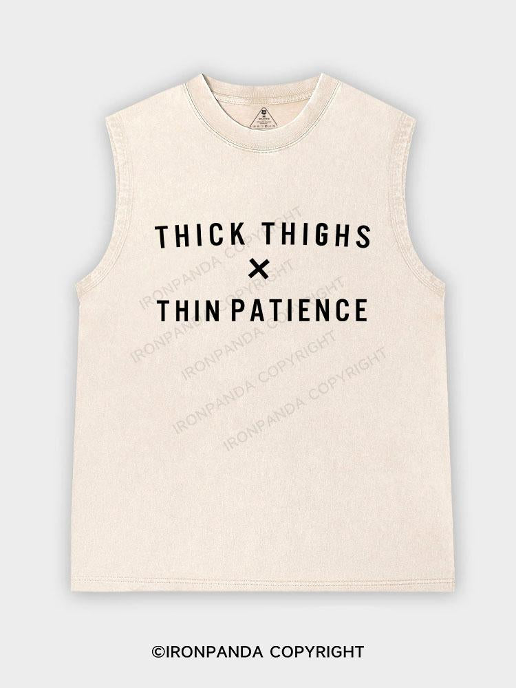 thick thighs thin patience Washed Tank