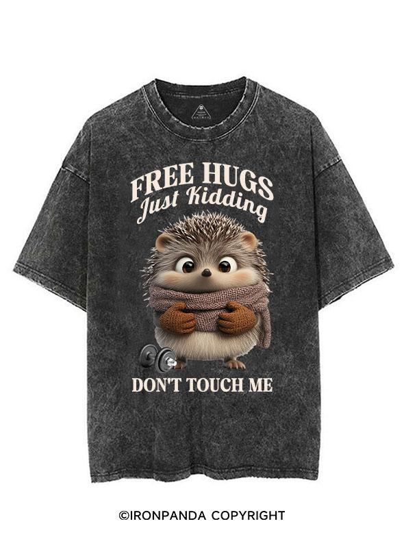 FREE HUGS JUST KIDDING DON'T TOUCH ME VINTAGE GYM SHIRT