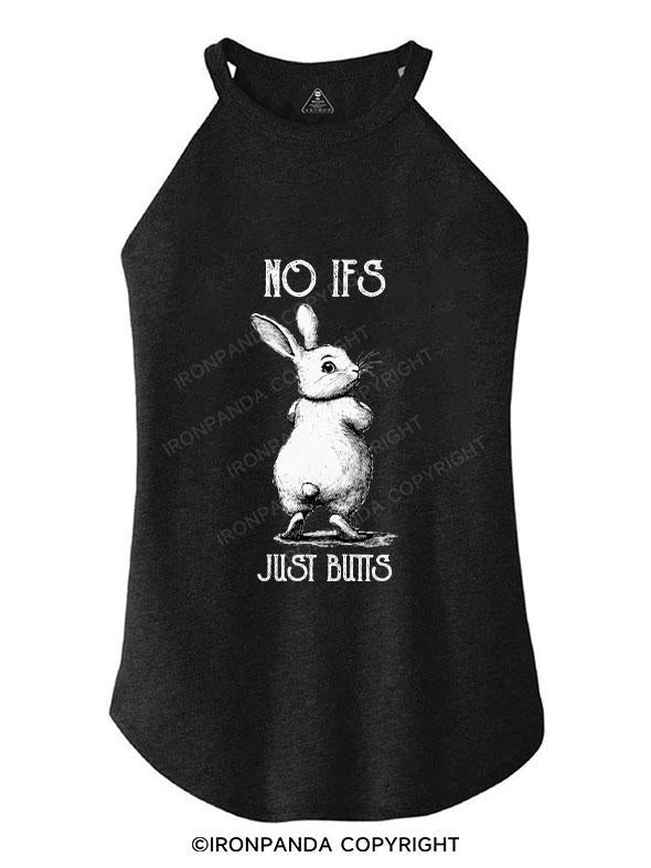 NO IFS JUST BUTTS TRI ROCKER COTTON TANK