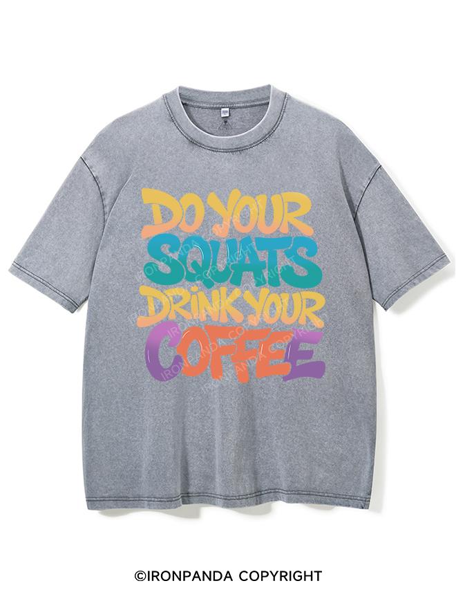 DO YOUR SQUATS DRINK YOUR COFFEE VINTAGE GYM SHIRT